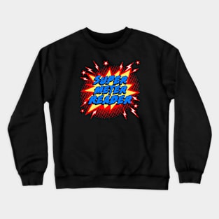 Super Meter Reader Crewneck Sweatshirt